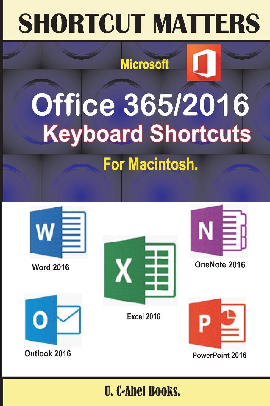 Microsoft Office 365/2016 Keyboard Shortcuts for Mac - Boost Productivity | Essential Mac Shortcut Guide for Word, Excel & PowerPoint