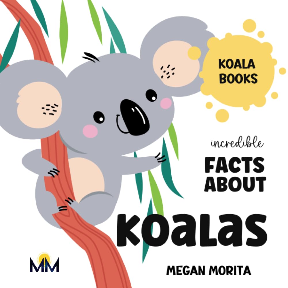 Amazing Koala Facts for Kids Ages 5-12 | Educational Animal Book with Photos & Illustrations | Perfect for Homeschooling & Bedtime Reading