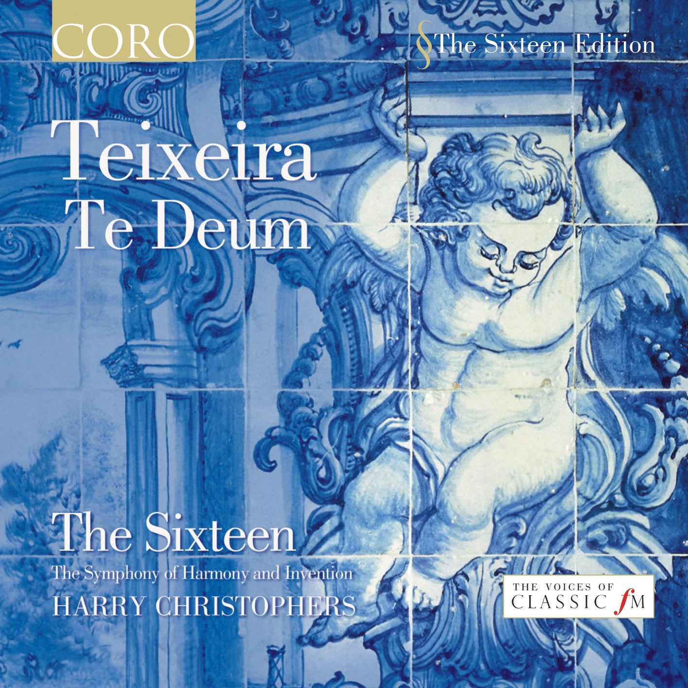 The Sixteen - Teixeira: Te Deum (Sacred Choral Music Album) | Perfect for Church Services, Concerts & Classical Music Lovers