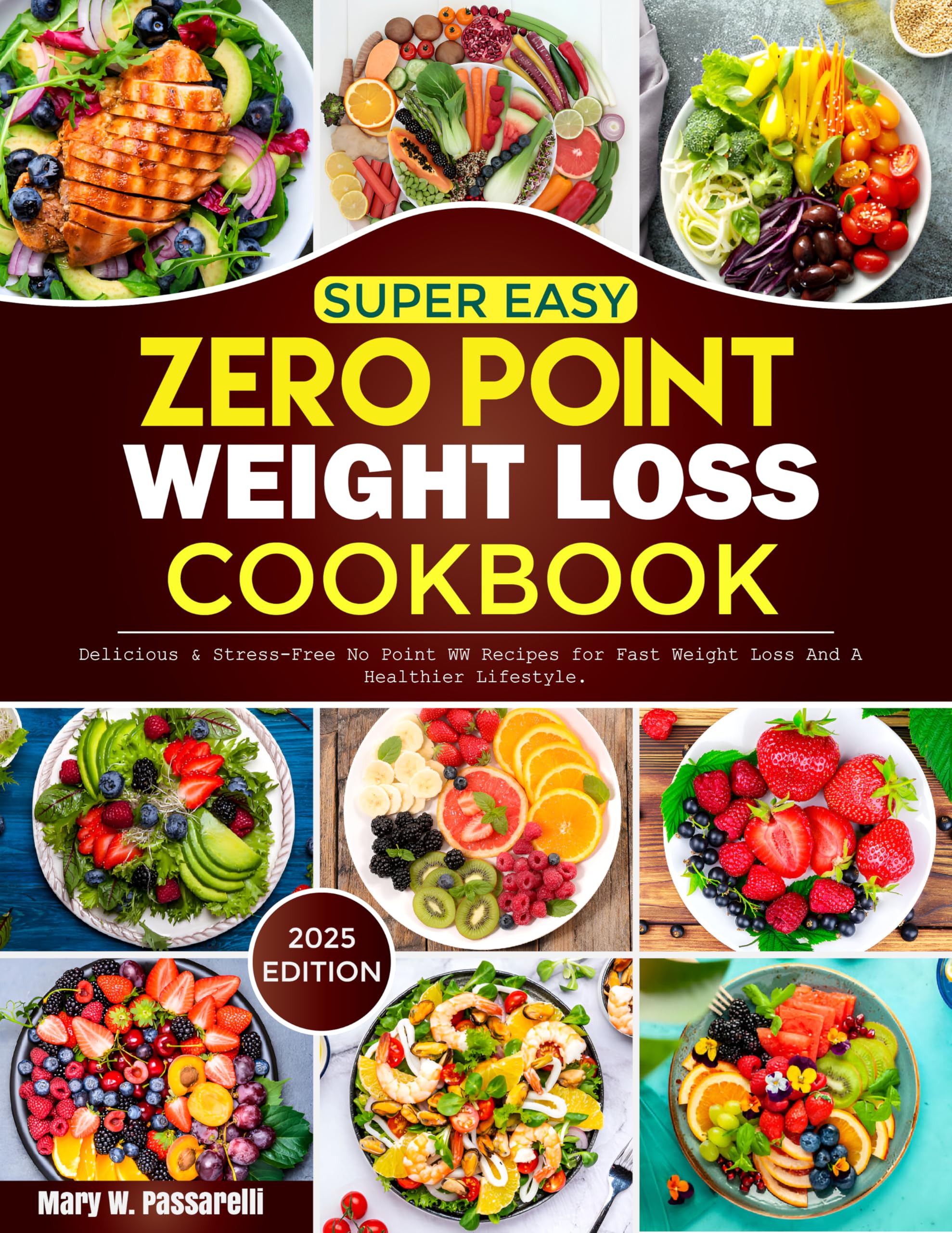 Super Easy Zero Point Weight Loss Cookbook: Delicious & Stress-Free No Point WW Recipes for Fast Weight Loss & Healthy Lifestyle | Low Carb Diet Meal Plan for Beginners | Perfect for Busy Moms, Office Lunches & Meal Prep