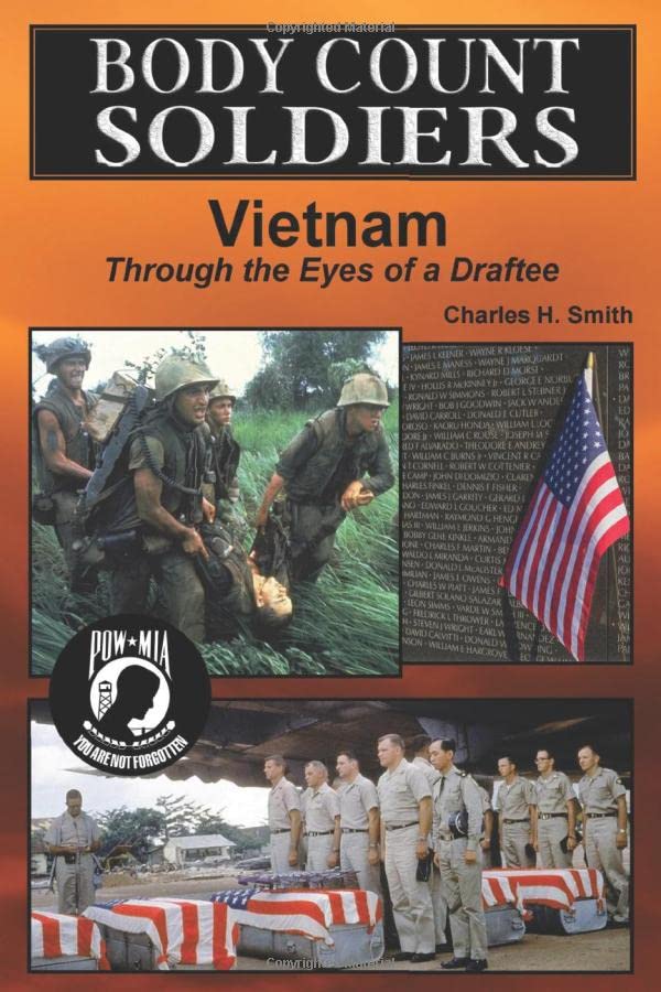 Body Count Soldiers: Vietnam War Memoir from a Draftee's Perspective - Firsthand Combat Stories & Historical Insights for Military History Enthusiasts