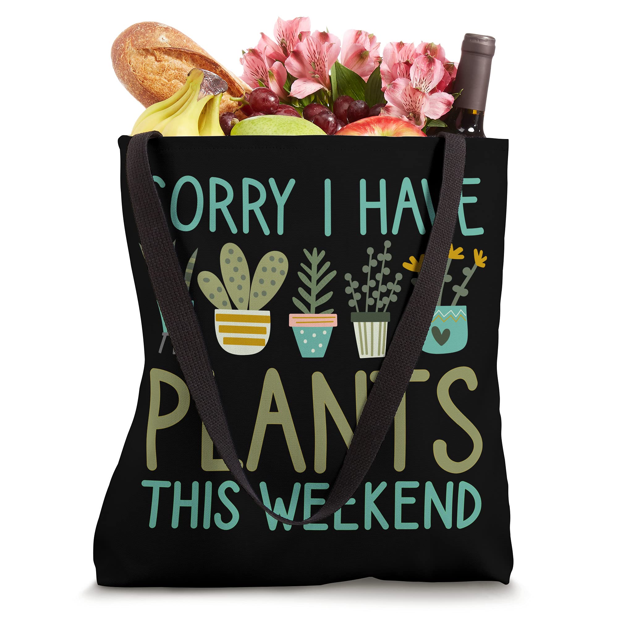Funny Plant Lover Tote Bag - 'Sorry I Have Plants This Weekend' Pun - Perfect for Gardening, Farmers Market & Plant Enthusiasts
