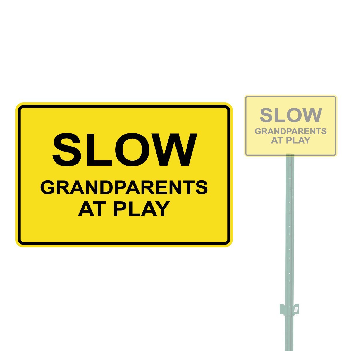 Slow Grandparents at Play Heavy Duty Aluminum Sign 10