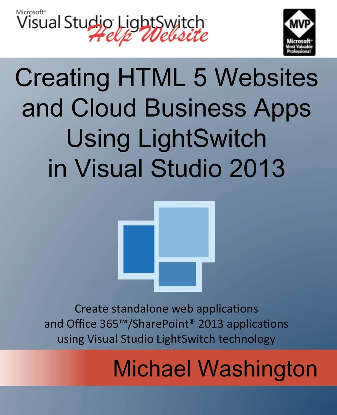 Build HTML5 Websites & Cloud Business Apps with Visual Studio 2013 LightSwitch | Create Standalone Web Apps & Office 365 Solutions | Perfect for Developers & Enterprise Cloud Applications