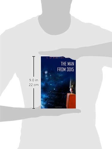 The Man From 3015 - Sci-Fi Novel | Futuristic Adventure Book | Dystopian Fiction for Adults | Perfect for Book Clubs & Sci-Fi Enthusiasts