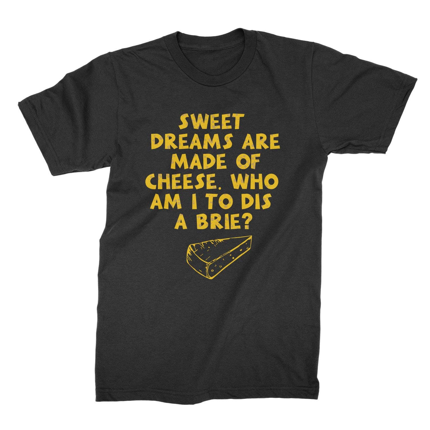Funny Cheese Lover T-Shirt - Sweet Dreams Are Made of Cheese Graphic Tee - Perfect for Cheese Enthusiasts & Foodies - Great for Parties, Gifts, and Casual Wear