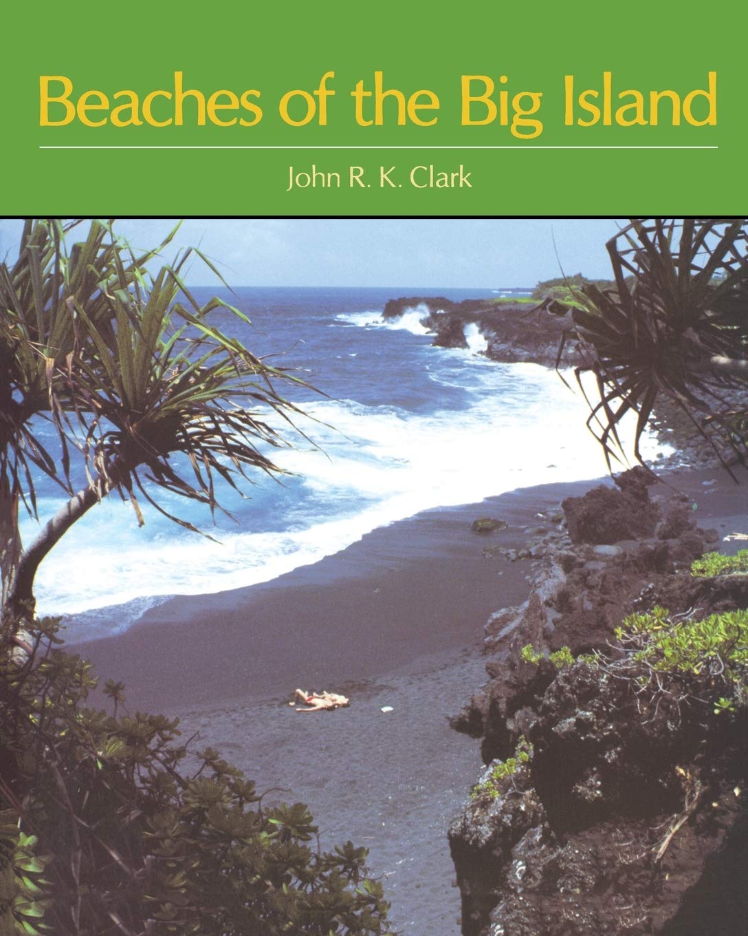 Beaches of the Big Island Hawaii - Travel Guide Book (Paperback) | Best Beaches, Snorkeling & Sunset Spots | Perfect for Vacation Planning & Island Exploration