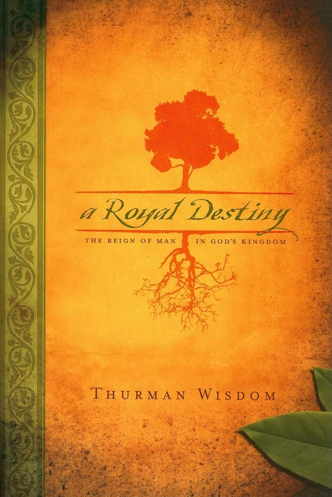 Royal Destiny: The Reign of Man in God's Kingdom - Christian Book for Bible Study & Spiritual Growth
