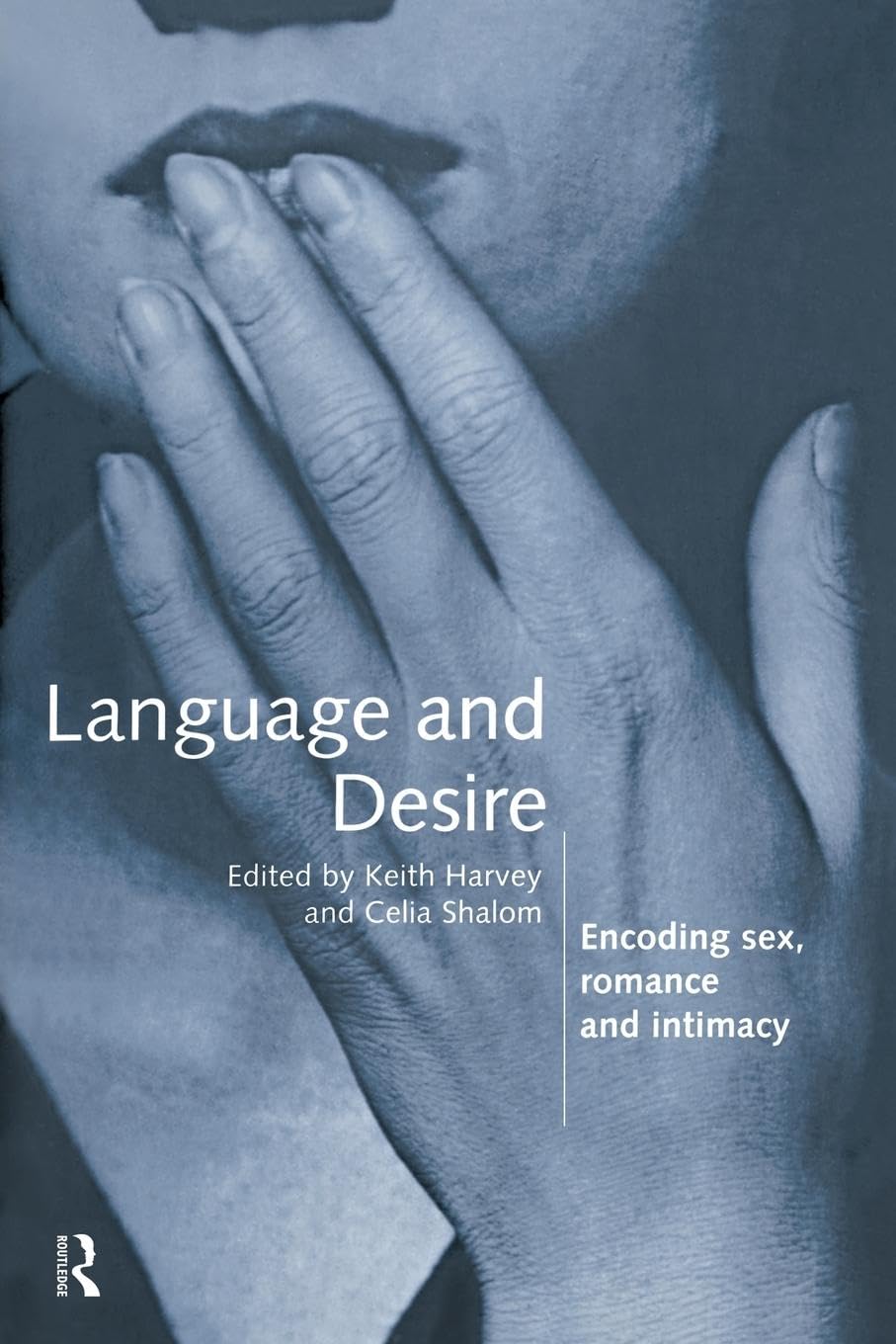 Language and Desire: Exploring Sex, Romance & Intimacy in Relationships - Perfect for Couples Therapy & Self-Discovery