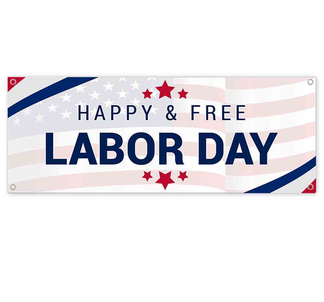 Happy And Free Labor Day Banner 13 oz - Durable Heavy-Duty Vinyl Single-Sided Flag with Metal Grommets | Non-Fabric Material | Perfect for Outdoor Decor, Parties & Celebrations