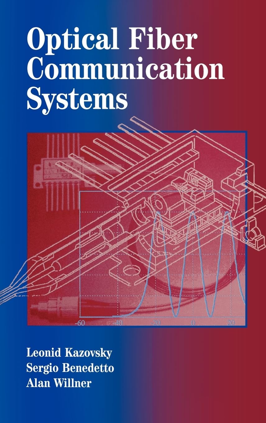 Optical Fiber Communication Systems - Artech House Optoelectronics Library | High-Speed Data Transmission for Telecom & Networking Applications