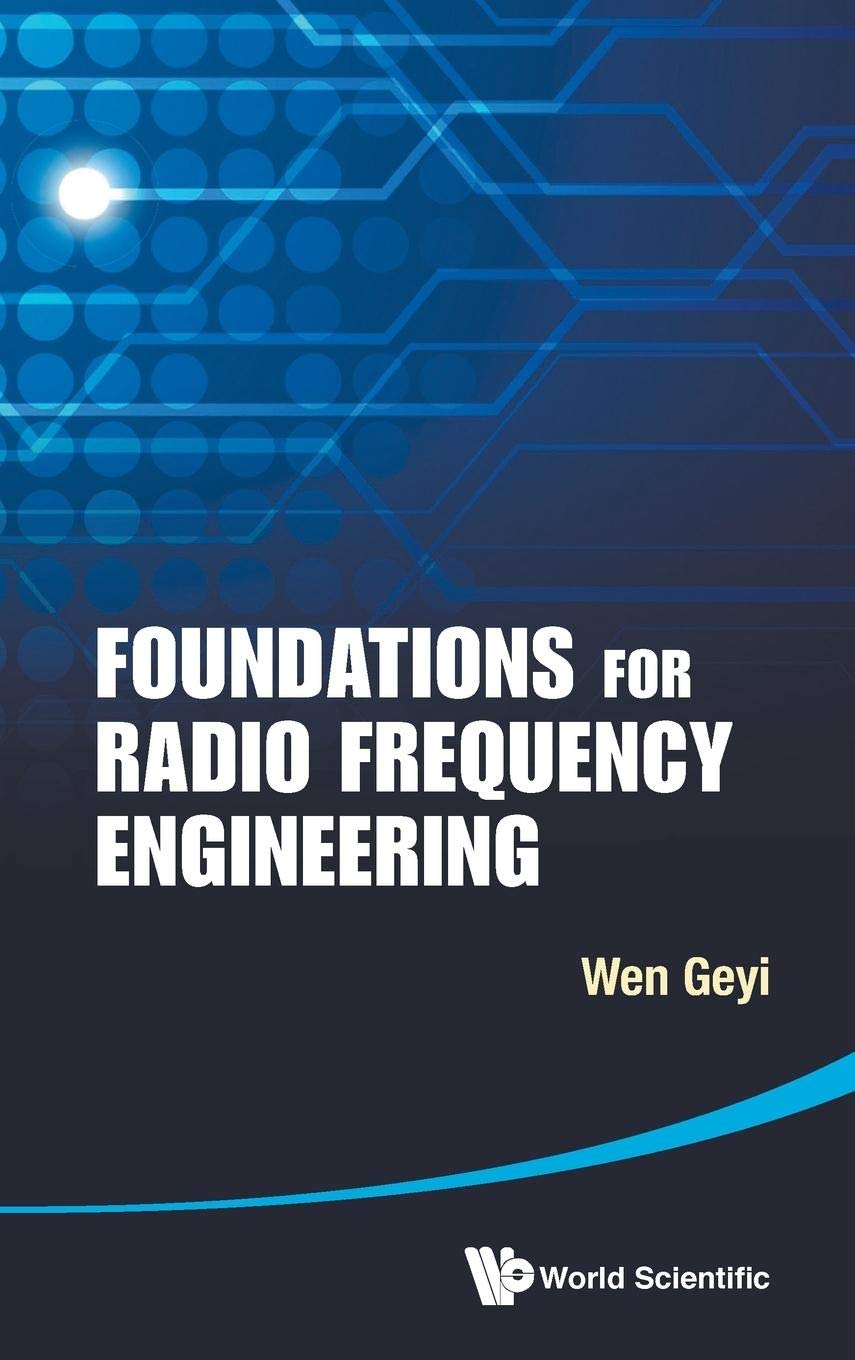 Foundations for RF Engineering - Essential Guide for Wireless Communication & Signal Processing | Applications in 5G, IoT & Radar Systems