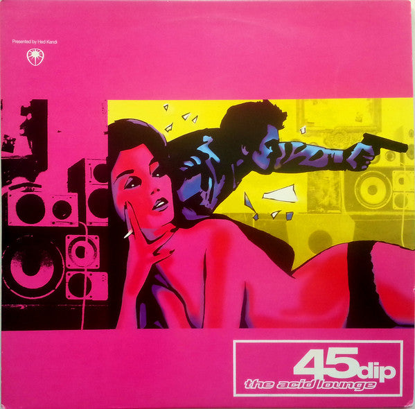 Hed Kandi HEDK005 - 45 Dip The Acid Lounge - Electronic Dance Music Vinyl Record for DJs & Music Lovers | Perfect for Clubs, Parties & Home Listening