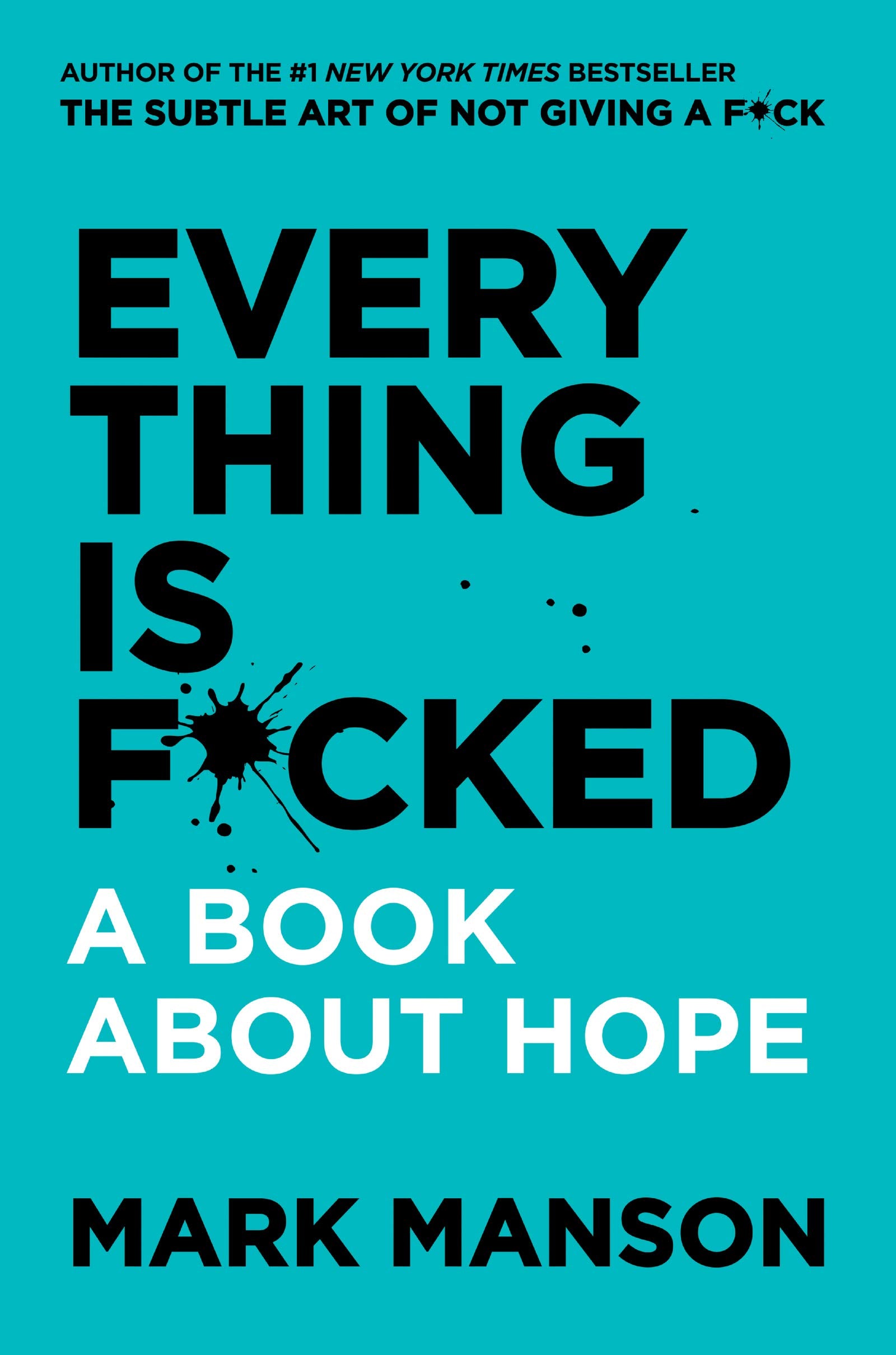 Everything Is F*cked: A Book About Hope - Motivational Self-Help Guide for Overcoming Life Challenges | Perfect for Personal Growth, Therapy & Mental Wellness