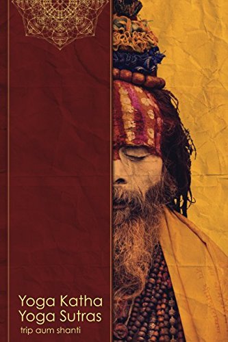 Yoga Kathas and Yoga Sutras - Ancient Indian Yoga Scriptures for Meditation, Mindfulness & Spiritual Growth | Perfect for Yoga Practitioners, Teachers & Students