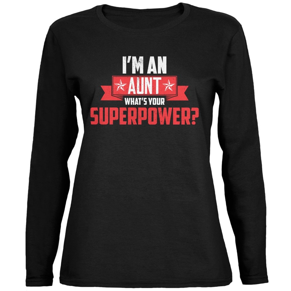 Empowering 'I'm an Aunt What's Your Superpower' Black Women's Long Sleeve T-Shirt - Perfect for Family Gatherings & Superhero-Themed Events