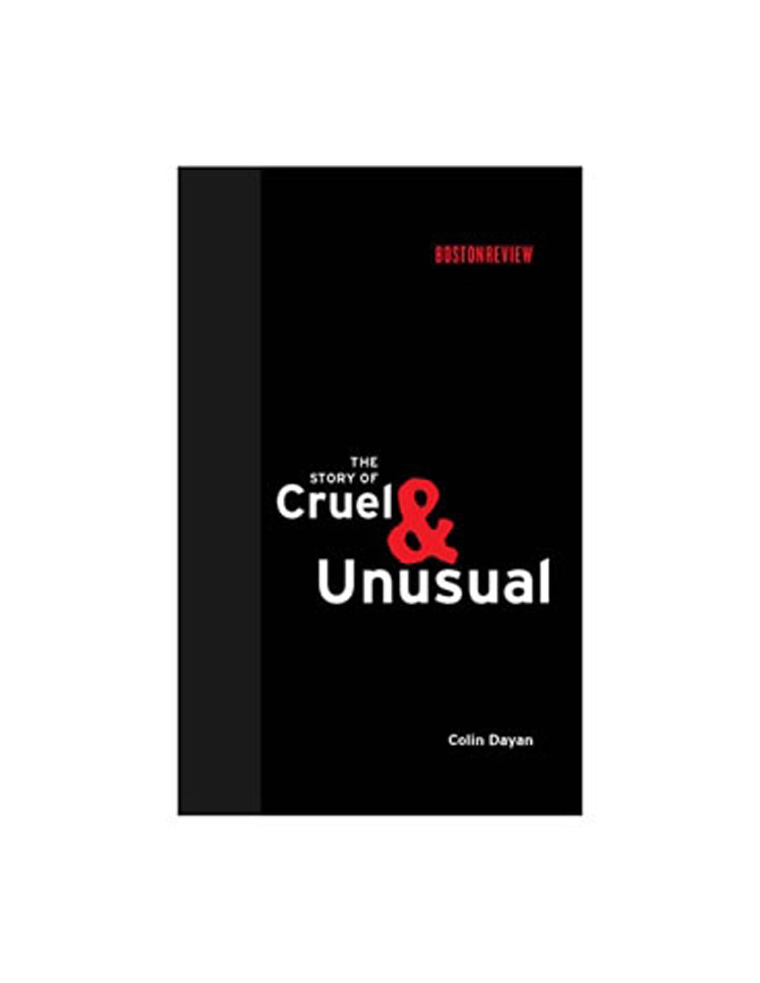 The Story of Cruel and Unusual - Boston Review Books | True Crime & Social Justice Nonfiction | Perfect for Book Clubs & Legal Studies