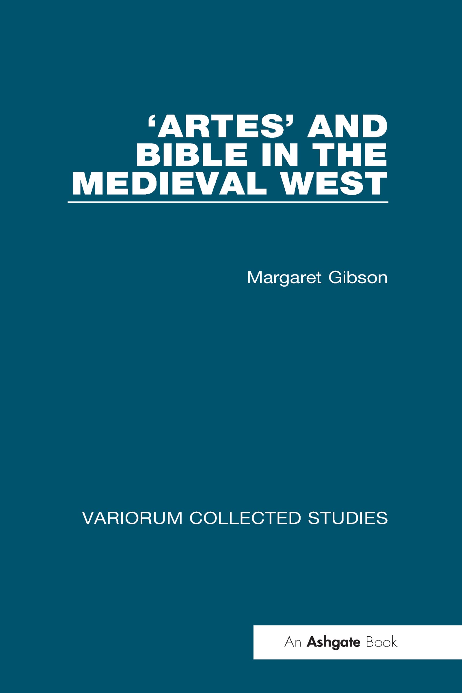 Artes and Bible in the Medieval West - Variorum Collected Studies Book | Medieval Christianity Research, Historical Theology Academic Resource | Perfect for Scholars & Religious Studies