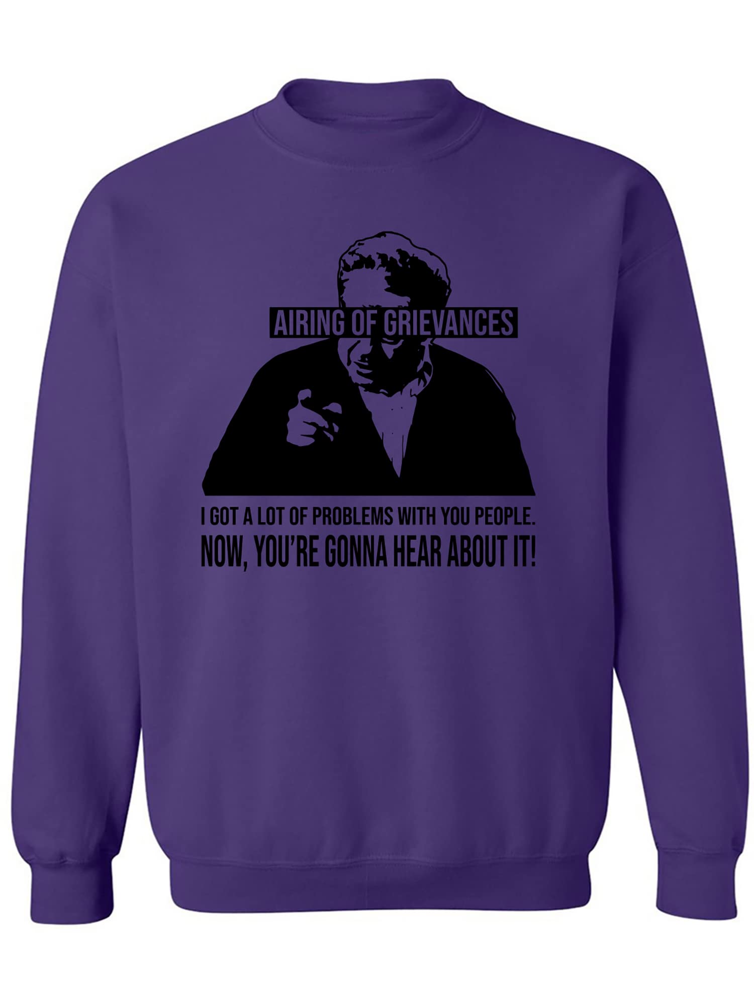 AIRING OF GRIEVANCES Crewneck Sweatshirt - Comfortable Casual Pullover for Festive Gatherings and Everyday Wear