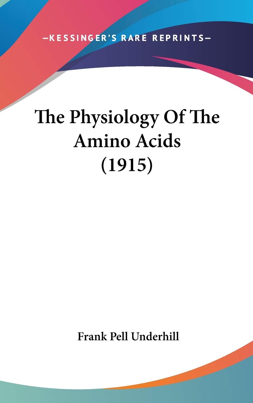 The Physiology of Amino Acids (1915) - Essential Guide for Biochemistry Students & Researchers - Perfect for Lab Studies & Scientific Research