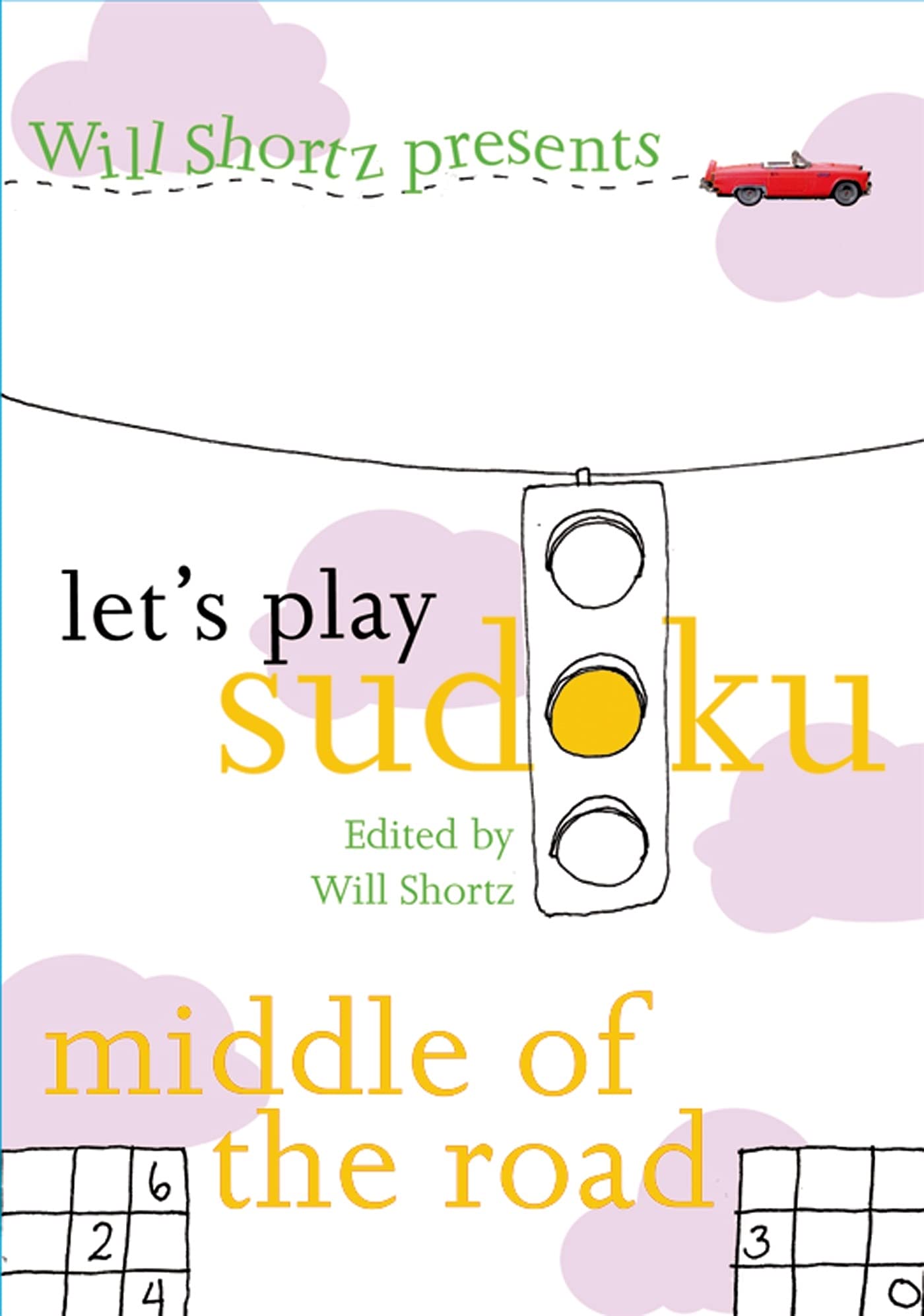 Will Shortz Presents Let's Play Sudoku: Medium Difficulty Puzzle Book - Perfect for Commuting, Travel & Relaxation