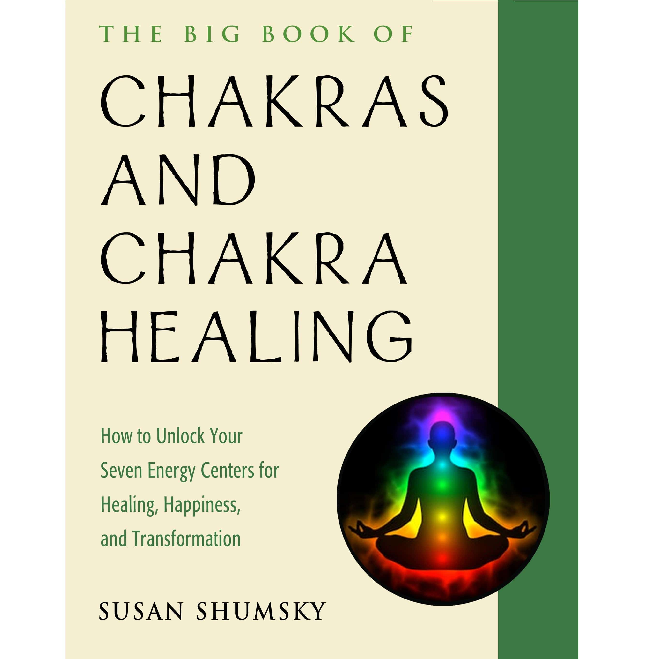 The Complete Guide to Chakras & Chakra Healing: Discover Energy Balance for Meditation, Yoga & Spiritual Wellness