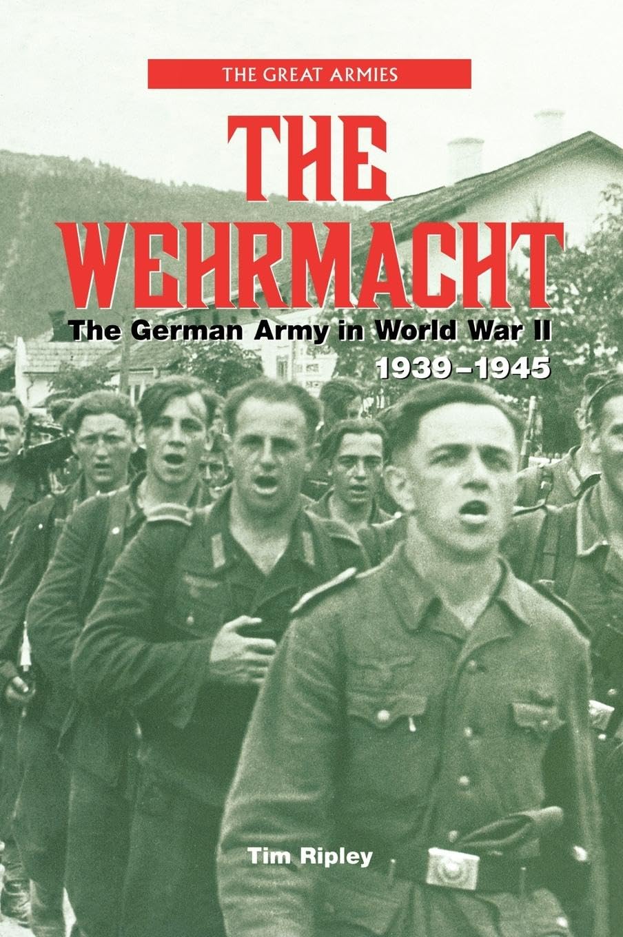 The Wehrmacht: History of the German Army in World War II (1939-1945) - Military History Book for WWII Enthusiasts & Historians | Great for Research, Collectors & History Buffs