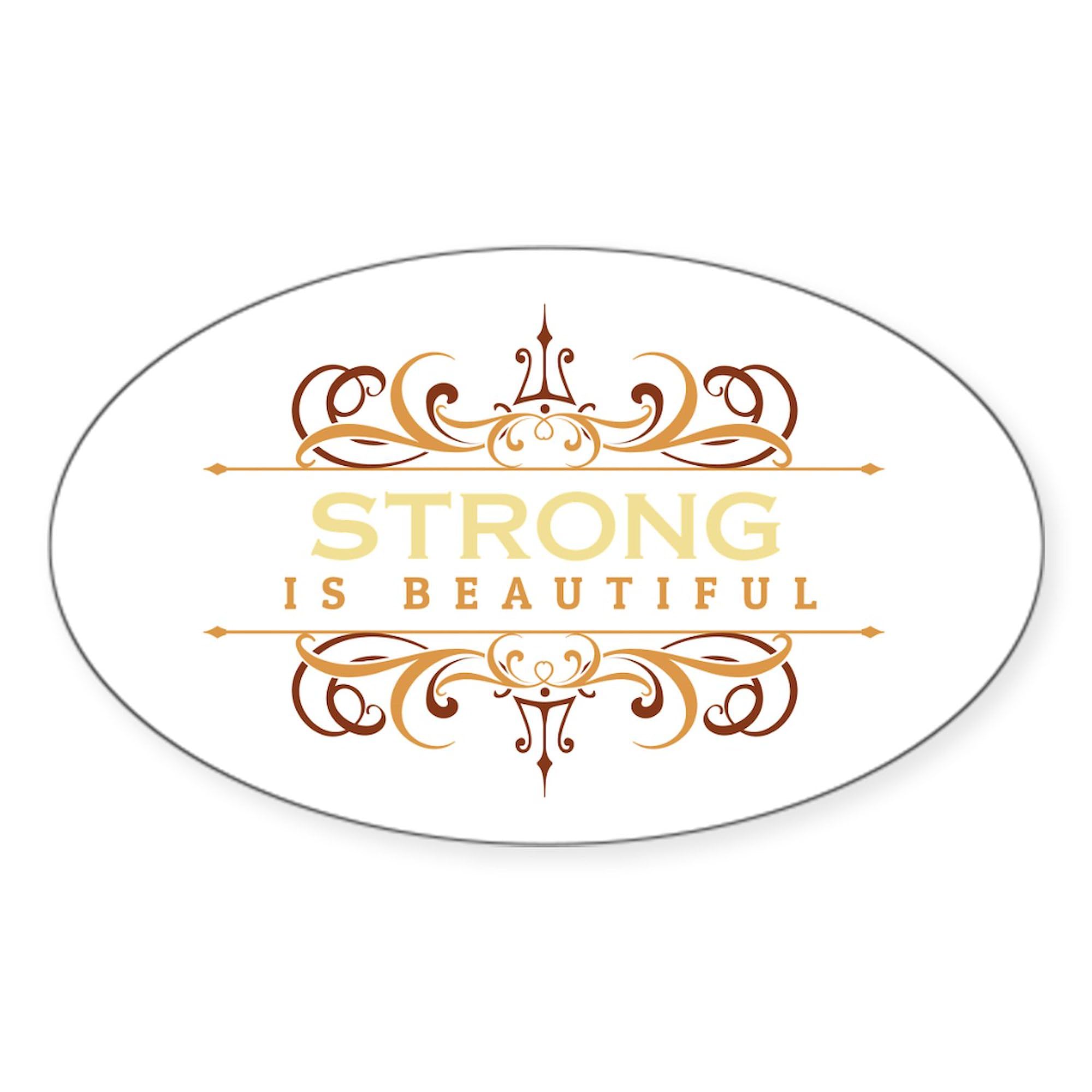 Strong Is Beautiful Oval Car Bumper Sticker - Motivational Vinyl Decal for Cars, Trucks, Laptops - Waterproof & UV Resistant - Perfect for Women Empowerment, Office Decor, Gifts
