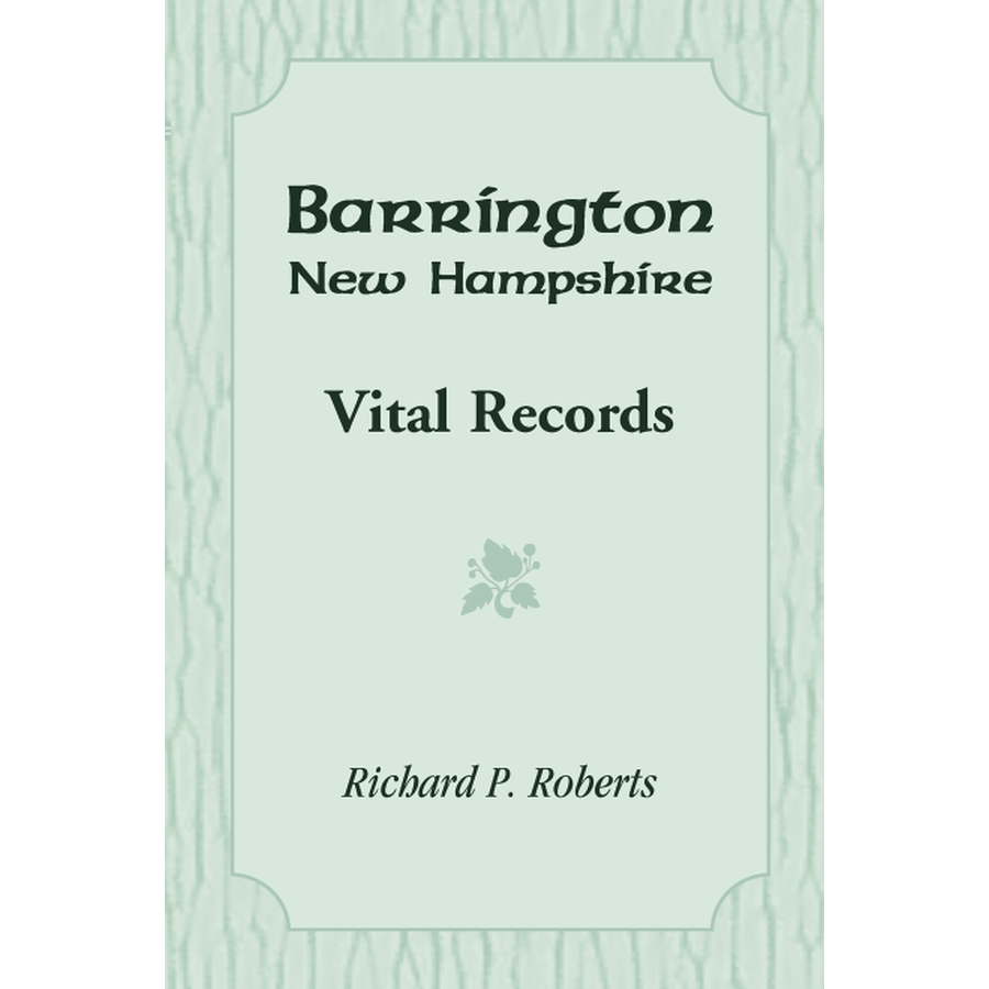 Barrington NH Vital Records - Birth, Death & Marriage Certificates - Official Documents for Genealogy & Legal Use