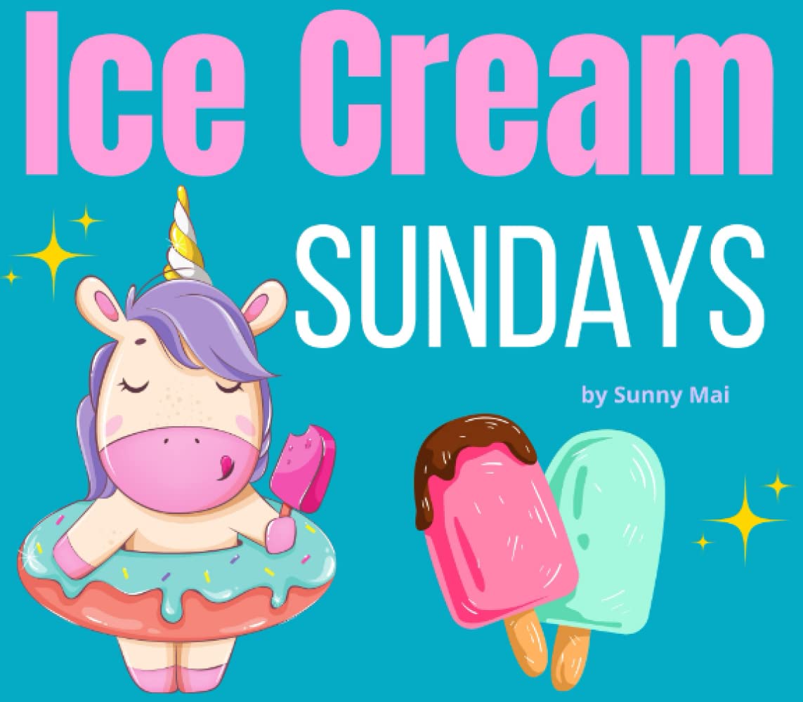 Ice Cream Sundays: A Fun Children's Book About Ice Cream | Perfect for Bedtime Stories & Family Reading Time