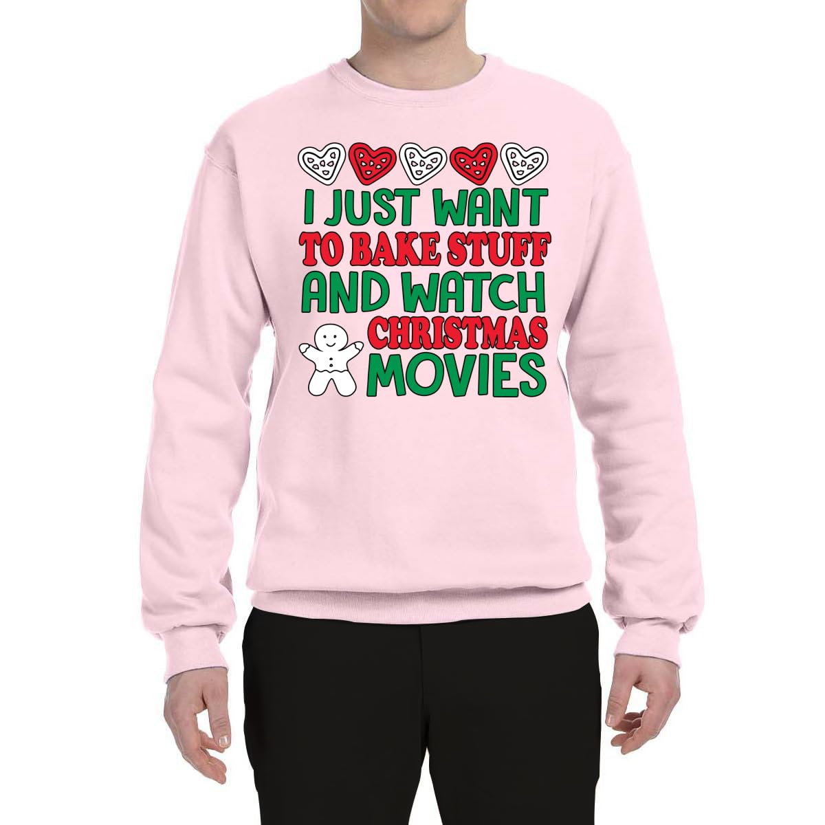 Wild Bobby 'I Just Want to Bake Stuff and Watch Christmas Movies' Unisex Graphic Christmas Sweatshirt | Cozy Holiday Baking & Movie Nights Outfit