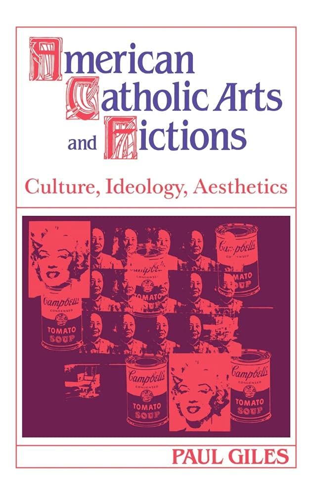 Catholic Arts and Fiction in America: Exploring Culture, Ideology & Aesthetics - Cambridge Studies in American Literature Series | Perfect for Literature Students & Cultural Researchers