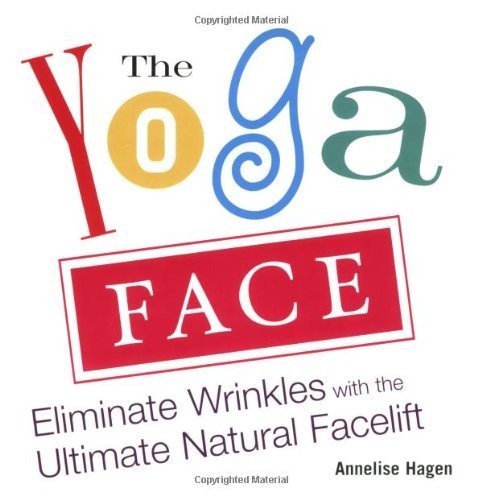 Annelise Hagan's Anti-Aging Yoga for the Face (2007) - Natural Facelift Techniques to Eliminate Wrinkles | Facial Yoga Exercises for Youthful Skin at Home or Studio