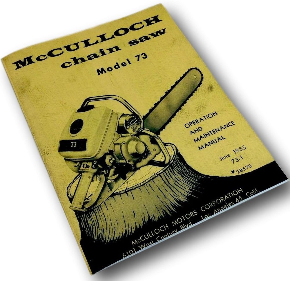 McCulloch Chain Saw Model 73 - 1955 Vintage Owner's Manual with Operation Guide & Maintenance Instructions - Perfect for DIY Repair, Restoration & Collectors