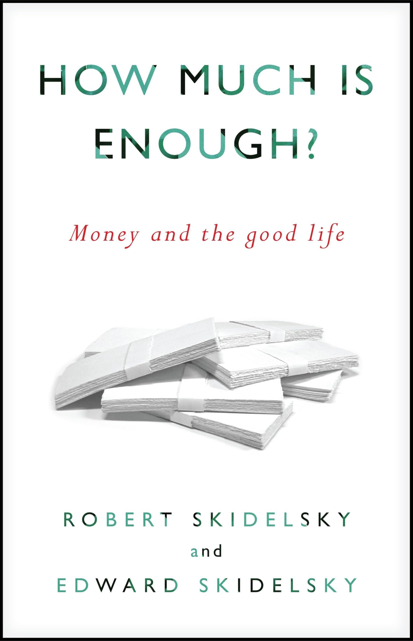 How Much is Enough?: Money and the Good Life - Financial Wisdom for a Fulfilling Lifestyle | Perfect for Personal Finance Enthusiasts & Life Balance Seekers