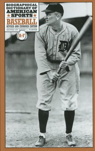 Biographical Dictionary of American Sports: Baseball, Revised and Expanded Edition A-F | Comprehensive Baseball Player Encyclopedia | Perfect for Sports Historians, Researchers & Baseball Fans