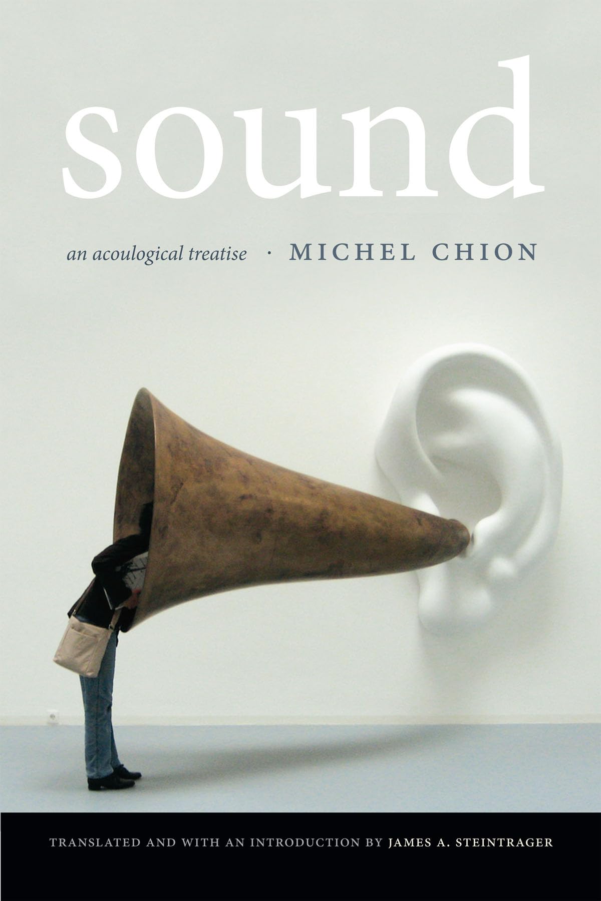 Sound: An Acoulogical Treatise - Exploring the Science of Sound Waves for Music Production, Audio Engineering & Home Theater Systems