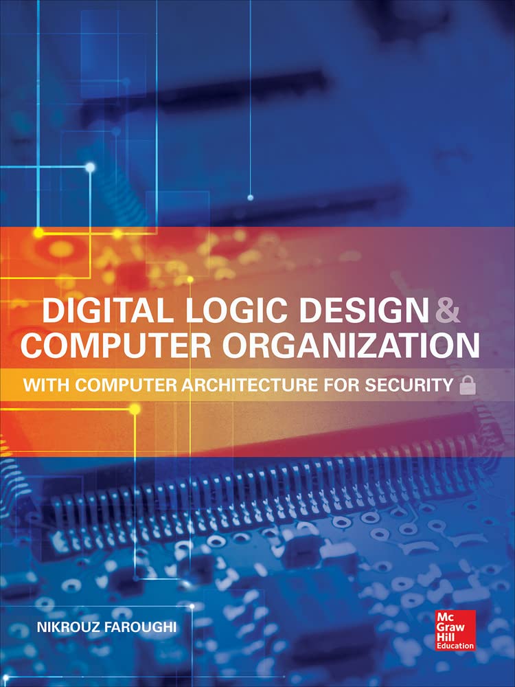 Digital Logic Design & Computer Organization with Security Architecture - Essential Guide for Cybersecurity & Computer Engineering Students