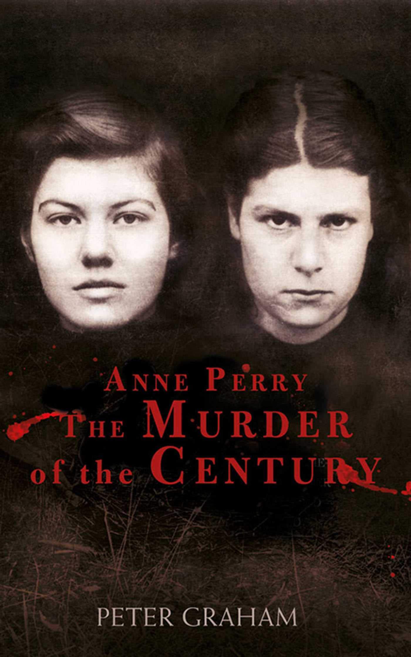 Anne Perry and the Murder of the Century - True Crime Book About the Parker-Hulme Case | Perfect for Crime Enthusiasts & Book Clubs