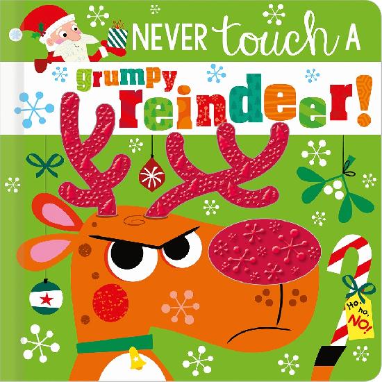 Never Touch A Grumpy Reindeer Board Book - Interactive Children's Storybook for Holiday Reading & Sensory Play