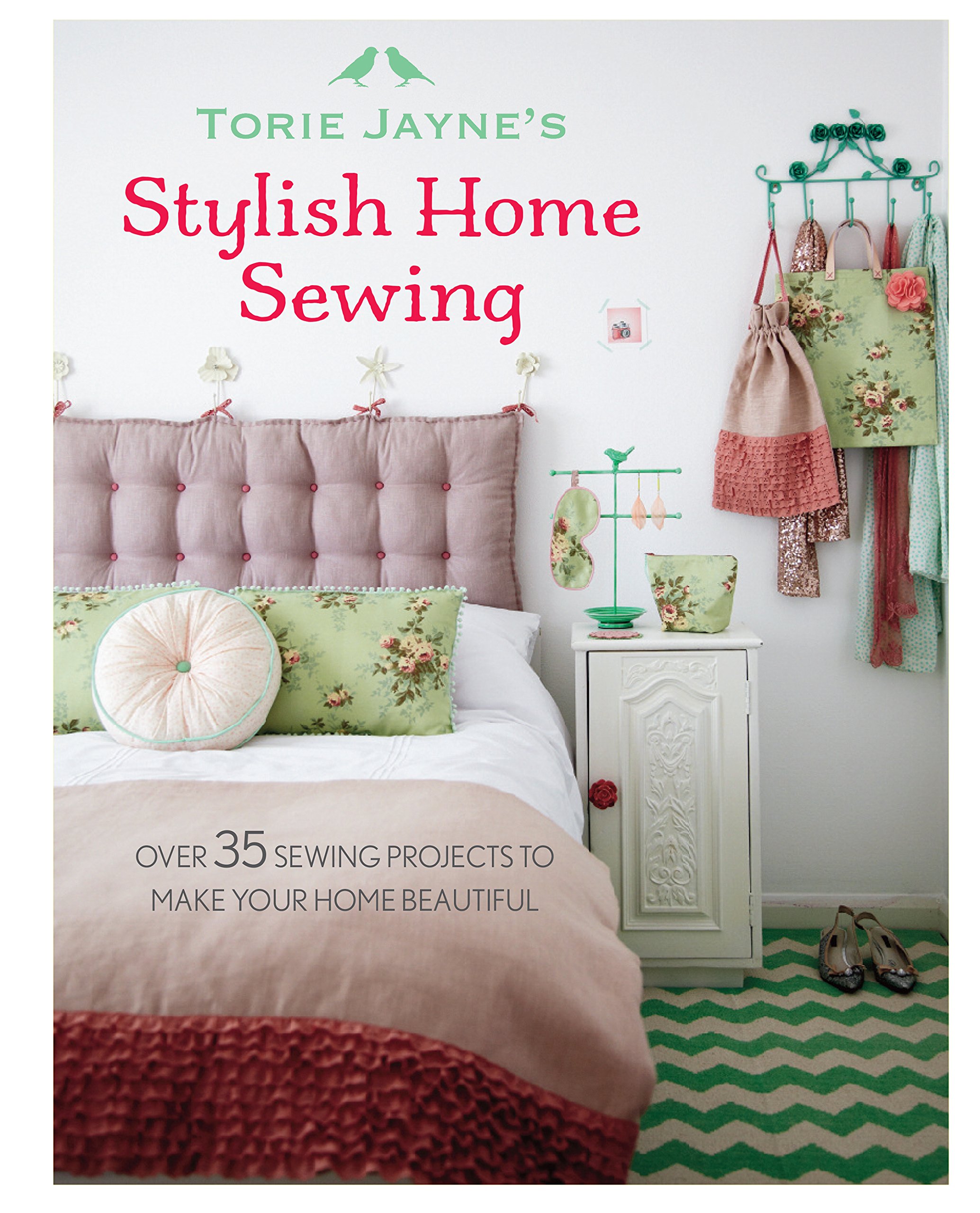 Torie Jayne's Stylish Home Sewing Book - 35+ DIY Sewing Projects for Home Decor | Create Beautiful Pillows, Curtains & More for Living Room, Bedroom & Nursery