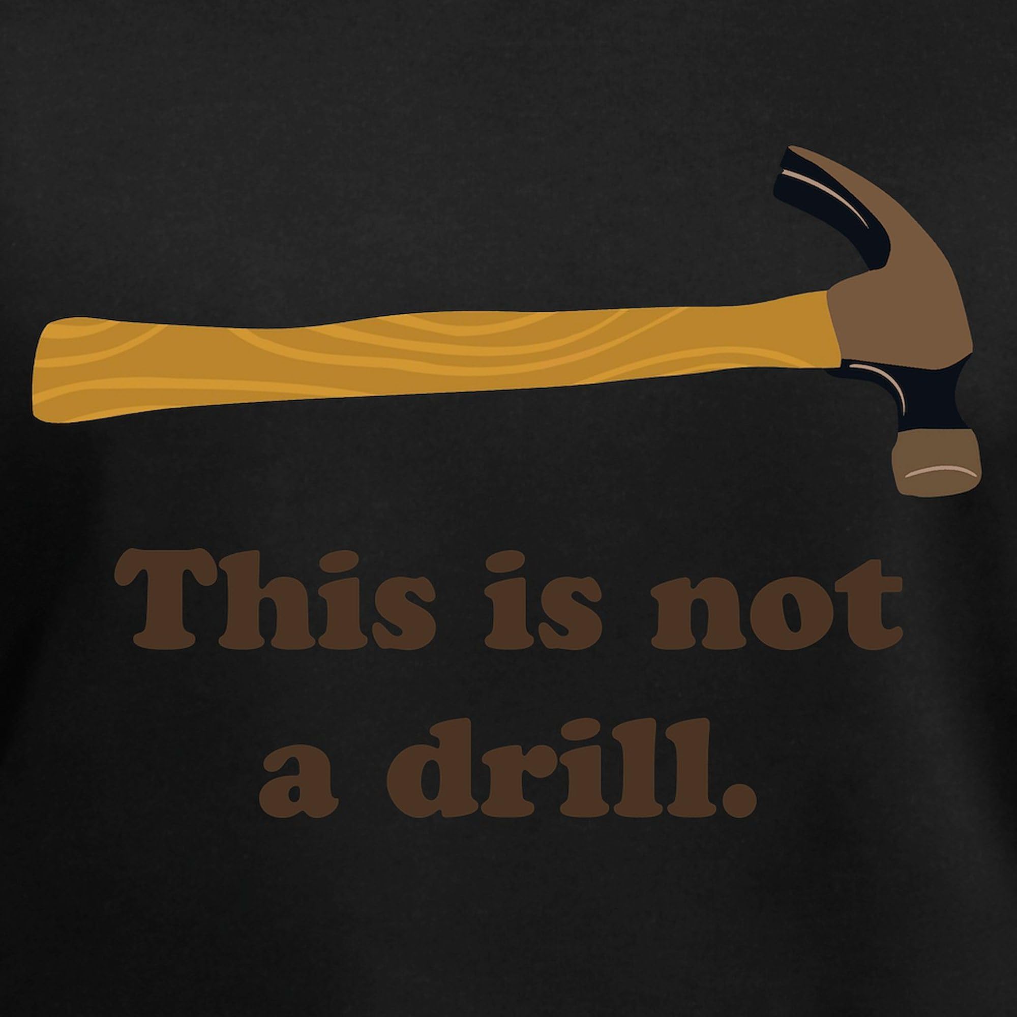 Hammer This is Not A Drill Women's V-Neck Cotton T-Shirt - Funny Slogan Tee for Work, Construction, DIY Projects & Casual Wear