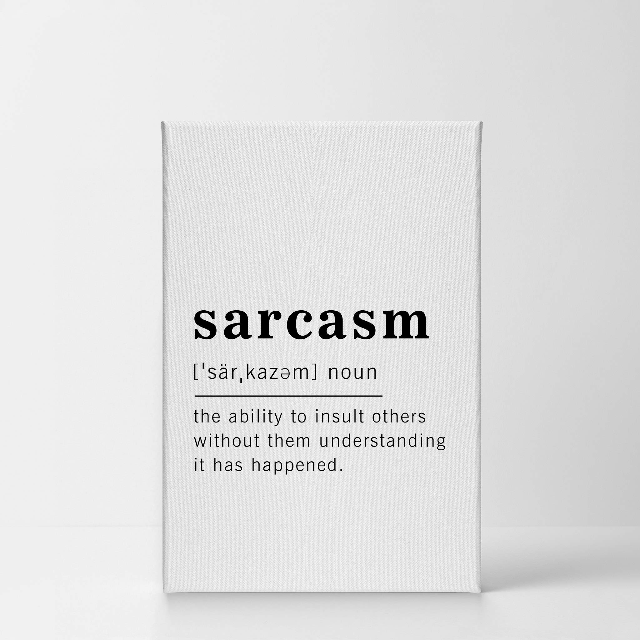 Funny Sarcasm Definition Canvas Print - Inspirational Quote Wall Art for Office, Living Room & Bedroom Decor | Ready-to-Hang 40x30in Made in USA | Perfect Gift for Sarcastic Friends & Humor Lovers