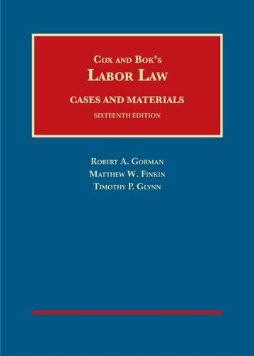 Cox and Bok's Labor Law Textbook - University Casebook Series | Legal Studies & Employment Law Reference for Students & Professionals