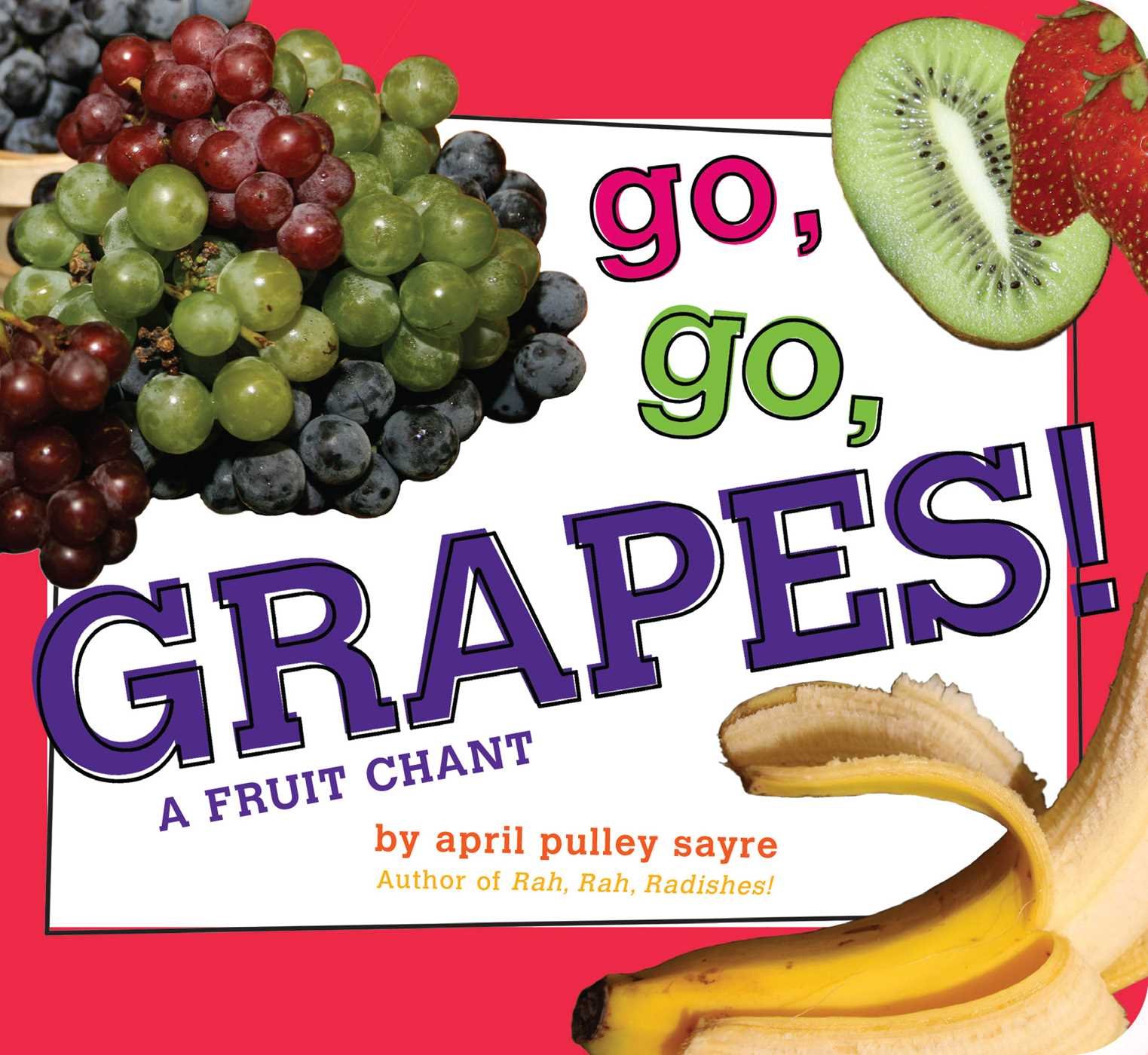 Go, Go, Grapes!: A Fun Fruit Chant Board Book for Toddlers - Perfect for Early Learning & Bedtime Reading