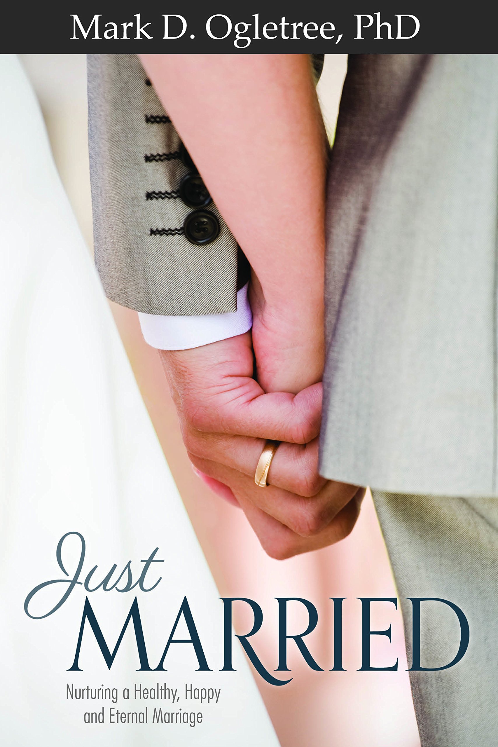 Just Married: Guide to a Healthy, Happy & Lasting Marriage - Perfect for Newlyweds, Anniversary Gifts & Couples Counseling