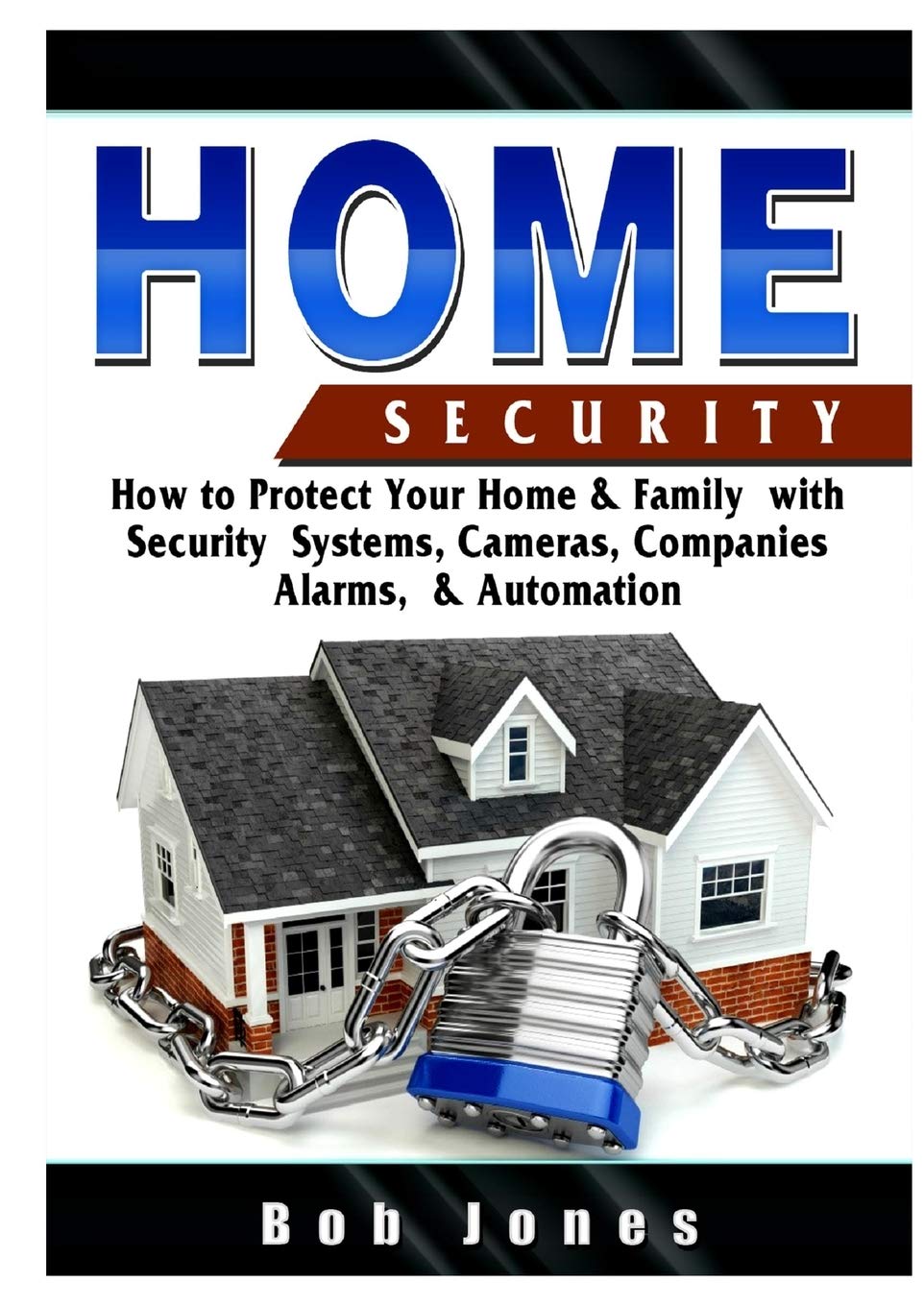 Home Security Guide: Best Security Systems, Cameras, Alarms & Automation for Home Protection | Family Safety Tips & Smart Home Security Solutions for Houses, Apartments & Vacation Homes