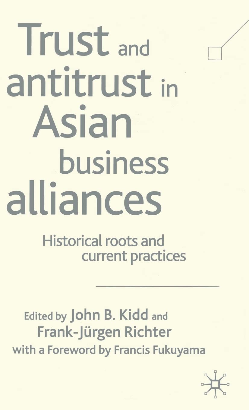Trust and Antitrust in Asian Business Alliances: Historical Roots & Modern Practices | Cross-Border Commerce Guide for US Importers