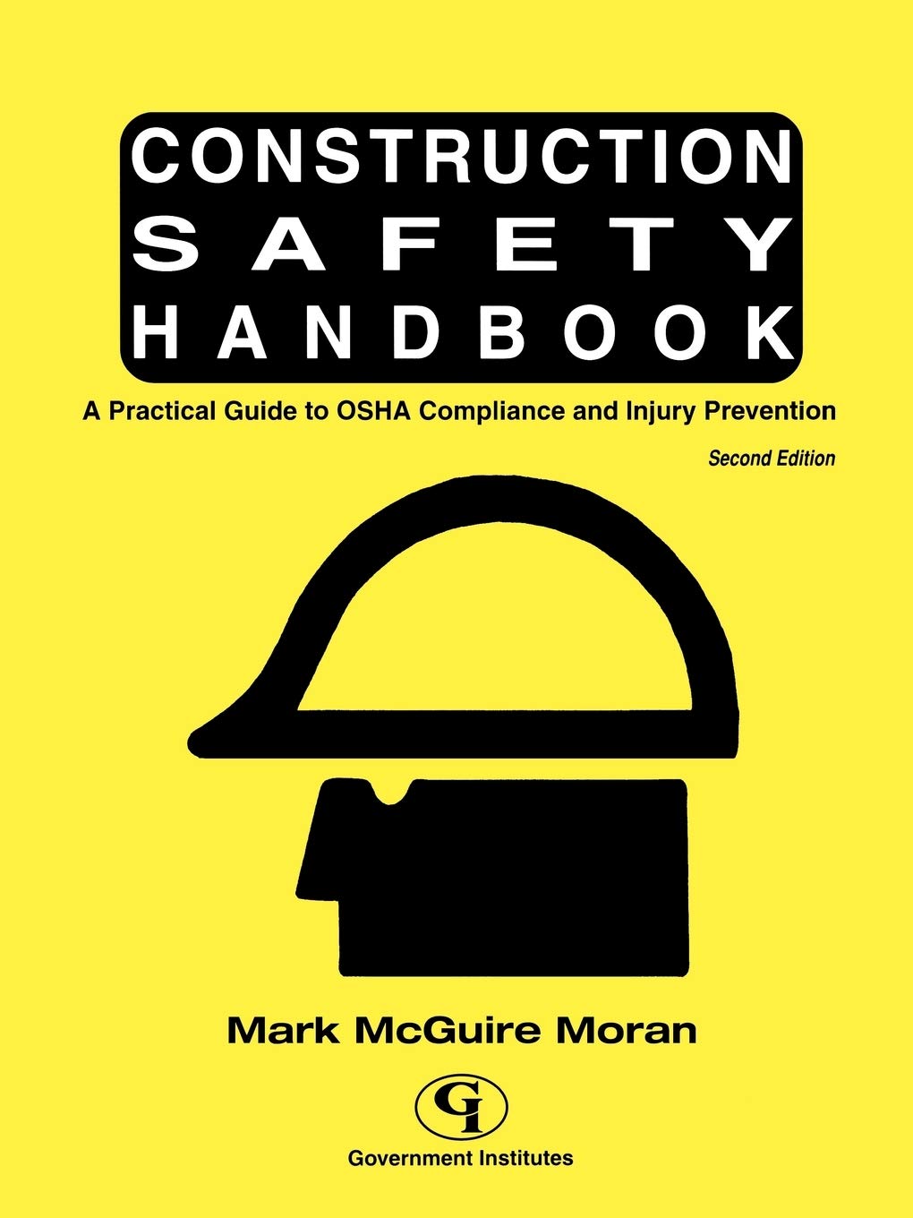 Construction Safety Handbook: OSHA Compliance Guide & Workplace Injury Prevention for Builders, Contractors & Engineers - Essential for Job Site Safety & Compliance Training