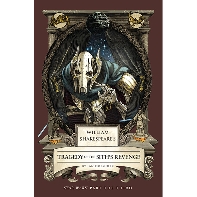 Star Wars: Revenge of the Sith - William Shakespeare Tragedy Style | Epic Space Opera for Sci-Fi Fans & Collectors | Perfect for Cosplay, Theater Performances & Literary Enthusiasts